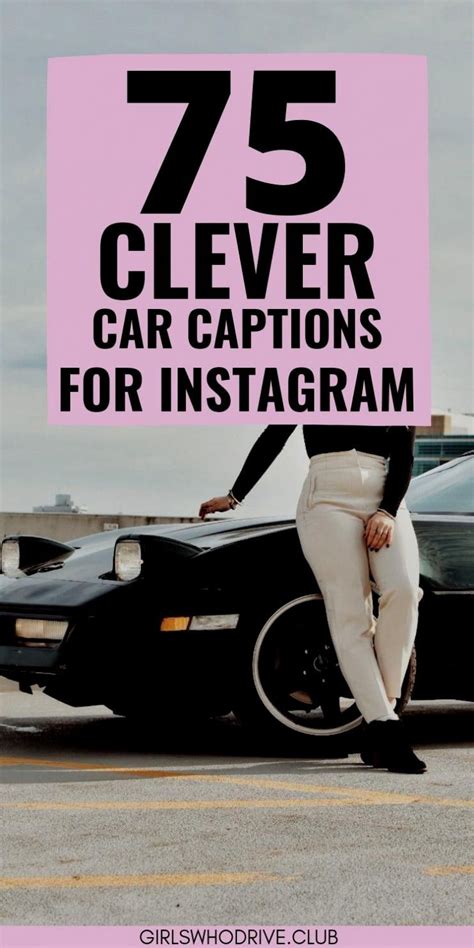 A Woman Sitting On Top Of A Car With The Words 75 Clever Car Captions For Instagram