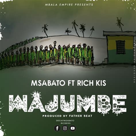 Audio Msabato Ft Rich Kiss Wajumbe Download Dj Mwanga