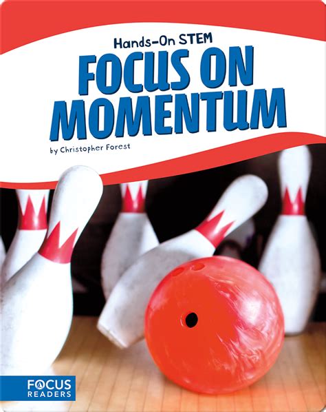 Focus On Momentum Childrens Book By Christopher Forest Discover