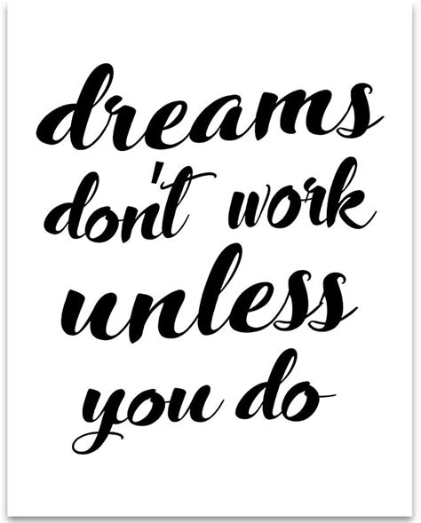 Dreams Dont Work Unless You Do 11x14 Unframed Typography
