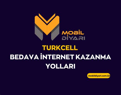 Turkcell Bedava Nternet Kazanma Yollar Mobil Diyar