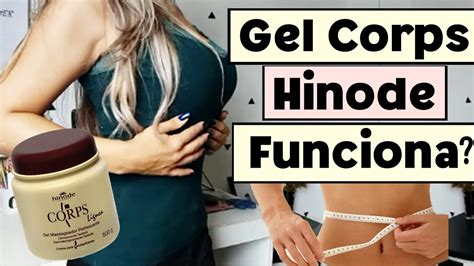 Gel Corps Hinode Funciona Afina A Cintura Queima Gordura Youtube