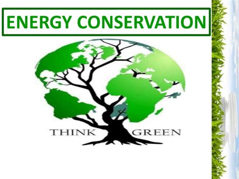 The principle of conservation of energy states that energy cannot be created or destroyed, i.e. Energy conservation