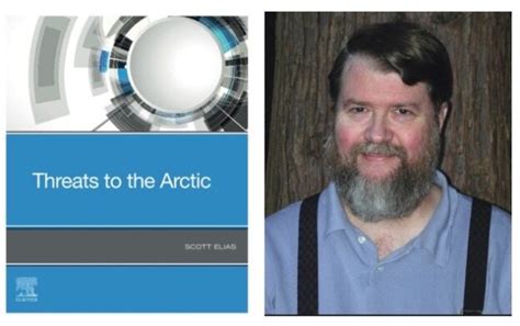Threats To The Arctic An Interview With Professor Scott Elias