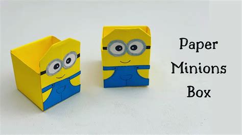 How To Make Easy Paper Minions Box For Kids Nursery Craft Ideas