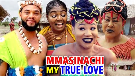 Mmasinachi My True Love Season 1and2 New Movie Chinenye Ubah 2021