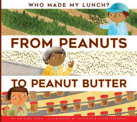 from peanuts to peanut butter by bridget heos paperback barnes and noble®