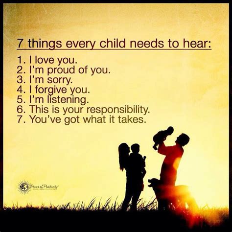 7 Things Every Child Needs To Hear 1 I Love You 2 Im Proud Of You