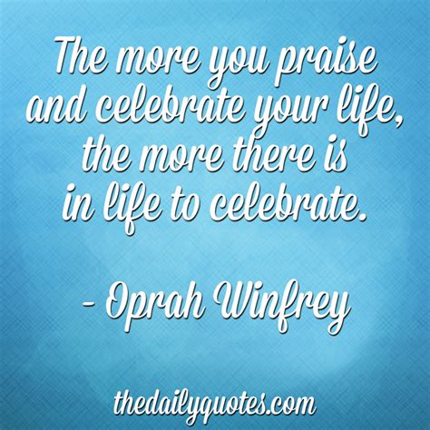 Quotes About Celebrating Life Quotesgram