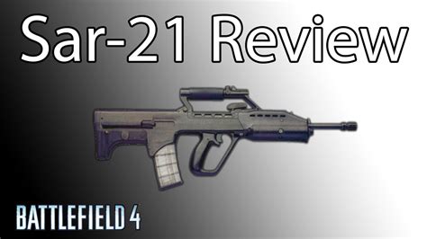 Sar 21 Battlefield 4 Gameplay Review And Commentary Youtube
