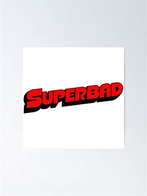 Superbad Logo Poster For Sale By Macmilln Redbubble