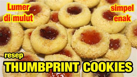 Resep Thumbprint Cookies Lumer Simpel Enak Youtube
