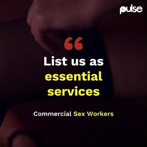 List Us As Essential Services Sex Workers Commercial Sex Workers Are Requesting To Be