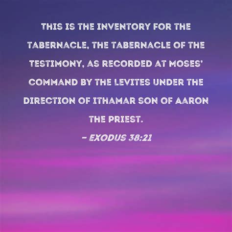 Exodus 3821 This Is The Inventory For The Tabernacle The Tabernacle