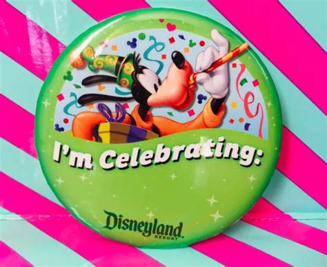 Disneyland Button Pin Back Im Celebrating Goofy 3 Round 800 Picclick