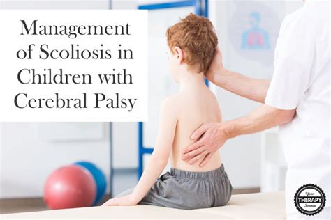 Management Of Scoliosis In Children With Cerebral Palsy