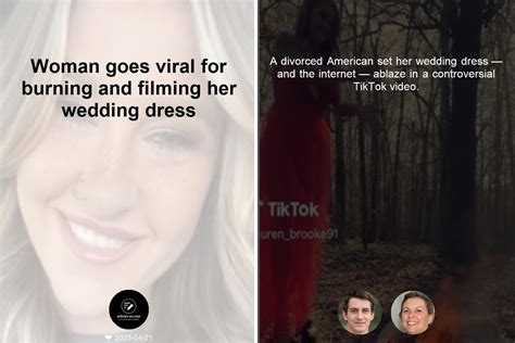 Woman Goes Viral For Burning And Filming Her Wedding Dress Articles