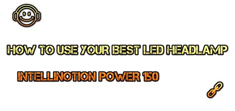 Best Led Headlamp Brightest Led Headlamps Kids Intellinotion Youtube