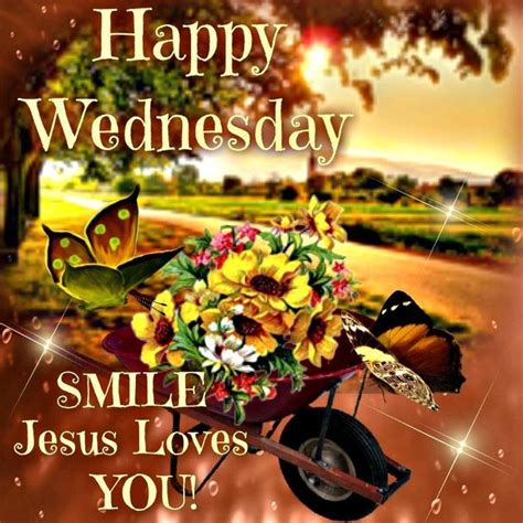 Happy Wednesday Smile Jesus Loves You Pictures Photos And Images For