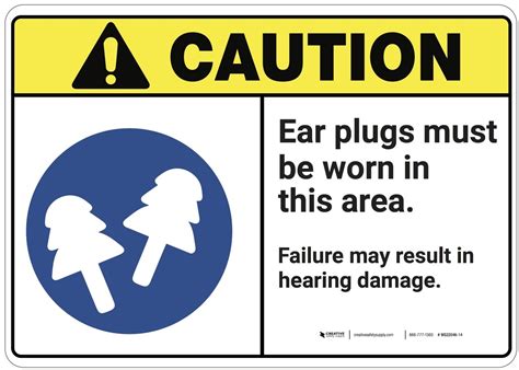 § convenience, availability and choices § beliefs that the protector. Caution: Ear Plugs Must Be Worn In This Area ANSI - Wall ...