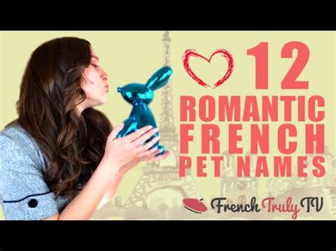 Sometimes the hardest thing about having a new puppy is choosing the right name. 12 Romantic French Pet Names - French Truly | Helping you ...
