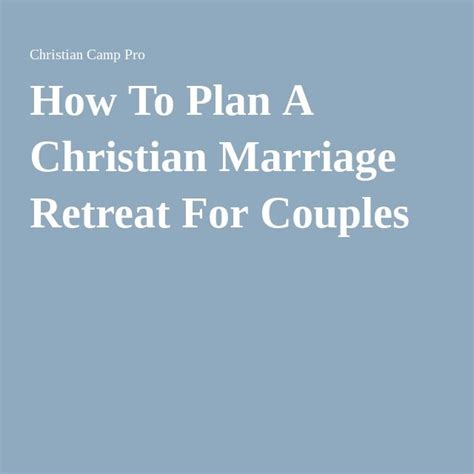 How To Plan A Christian Marriage Retreat For Couples Christian