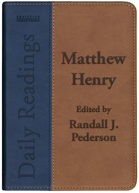 Daily Readings Matthew Henry By Matthew Henry And Randall J Pederson