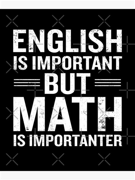 English Is Important But Math Is Importanter Funny Poster For Sale By