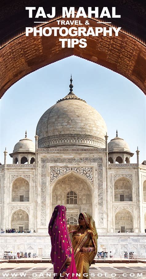 Taj Mahal Photography Tips Travel Gruide