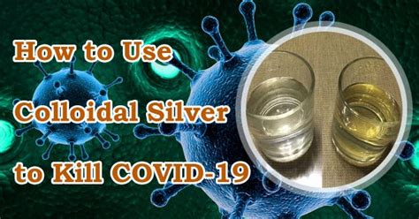 How To Use Colloidal Silver To Kill Covid 19 Spooky2