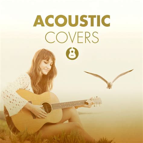 Acoustic Covers Acoustic Version Compilation By Various Artists