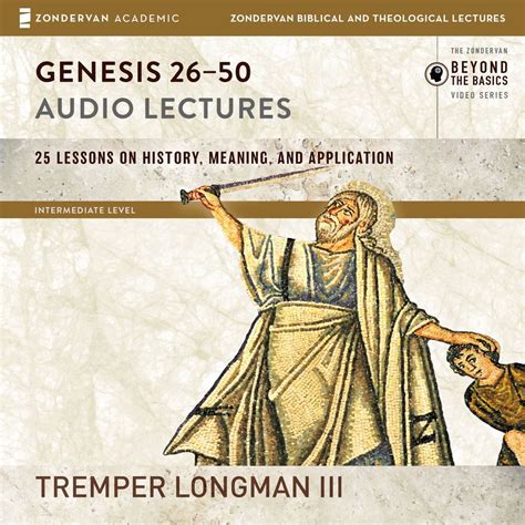 Genesis 26 50 Audio Lectures Olive Tree Bible Software