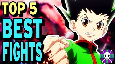 Top 5 Best Fights Hunter X Hunter Youtube