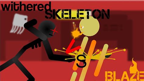 Withered Skeleton Vs Blaze Stickman Animation Youtube