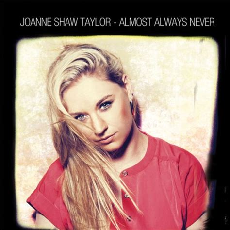 Joanne Shaw Taylor Almost Always Never お嬢ブルース