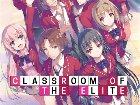 Classroom Of The Elite Characters - 9 Must Watch Anime Like Classroom Of The Elite 2021 | Caffeine Anime