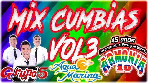 Mix Cumbias Bailables Vol3 Video Grupo 5 Agua Marina Armonia 10