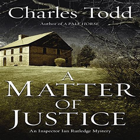 A Matter Of Justice Inspector Ian Rutledge Mysteries Audible Audio Edition