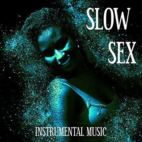 Slow Sex Music