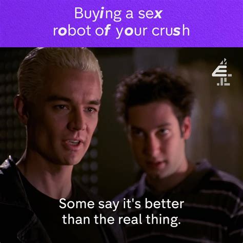 E4 Buffy Buying A Sex Robot Of Your Crush