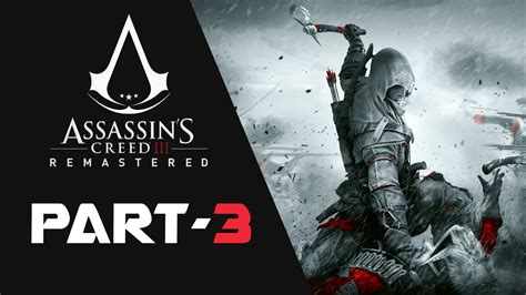 Assassin S Creed 3 Remastered Gameplay Part 3 Walkthrough YouTube