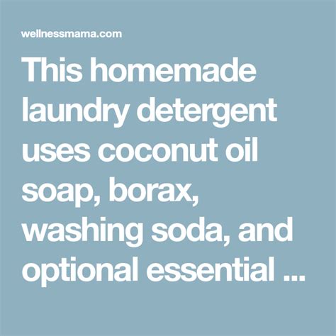 This Homemade Laundry Detergent Uses Coconut Oil Soap Borax Washing
