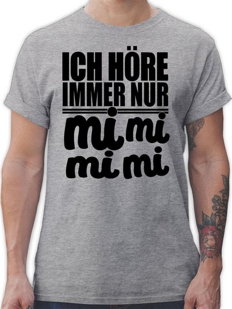 Shirtracer T Shirt Mimimi Ich Höre Immer Mimimi Sprüche Statement Mit Spruch
