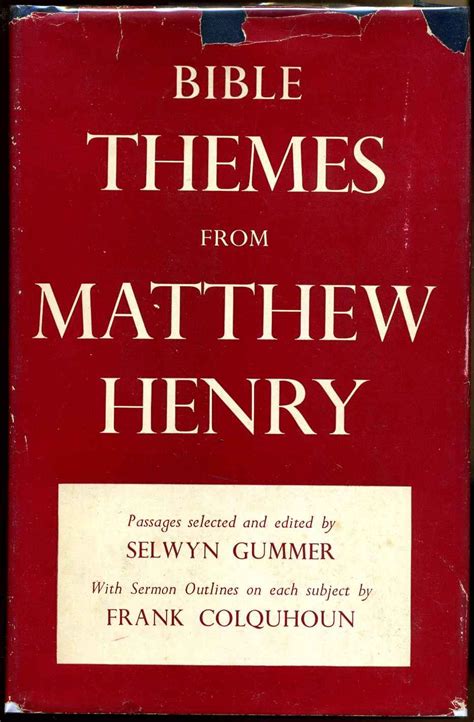 Bible Themes From Matthew Henry Passages Selected From Matthew Henrys
