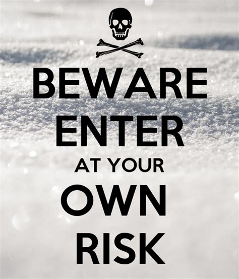 Beware Enter At Your Own Risk Poster Saksham Chaturvedi Keep Calm O