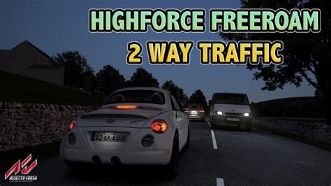 High Force Free Roam 2 Way Traffic Assetto Corsa Youtube