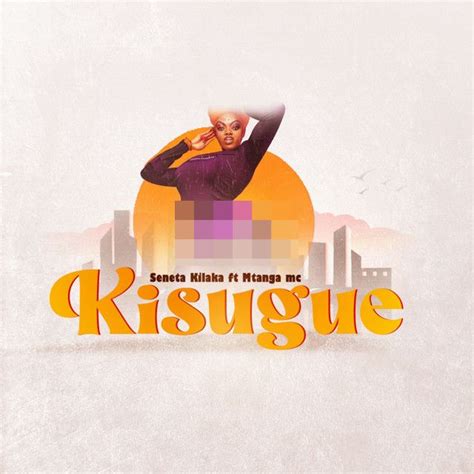Audio Seneta Kilaka X Mtanga Mc Kisugue Download Dj Mwanga