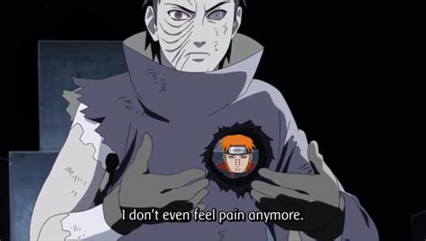 I Dont Even Feel Pain Naruto Know Your Meme