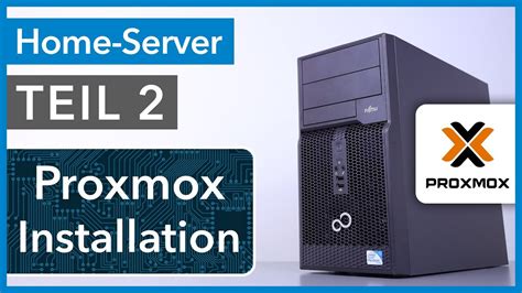 Proxmox Installation And Konfiguration Als Heim Server Home Server