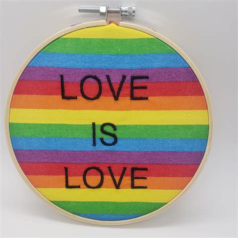 Love Is Love Embroidery Hoop Lgbt Pride Art Framed Embroidery Artwork